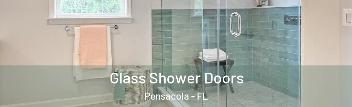  Glass Shower Doors Pensacola - FL