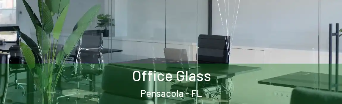 Office Glass Pensacola - FL